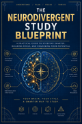 The Neurodivergent Study Blueprint